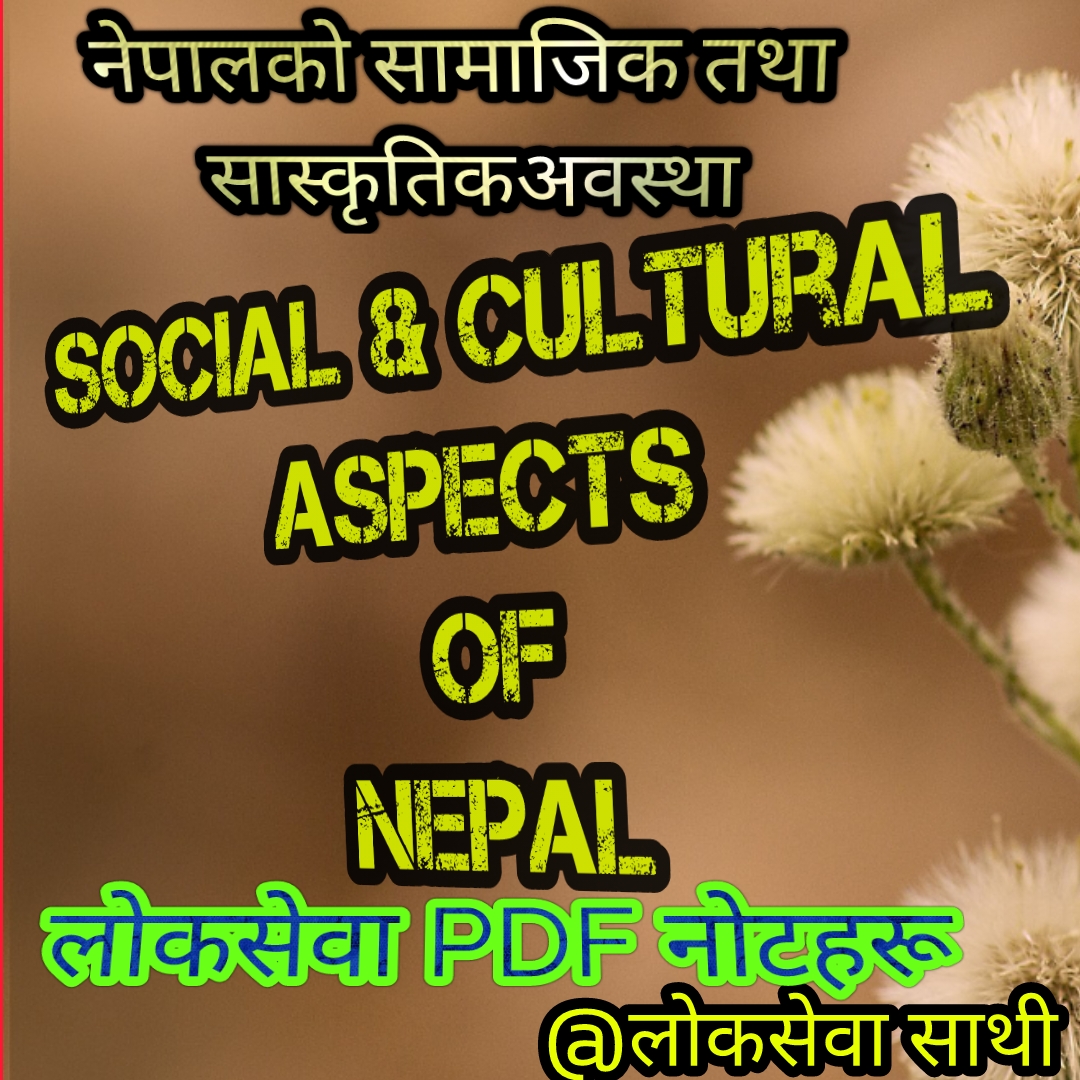 Loksewa GK PDF Notes||Social and Cultural aspects of Nepal